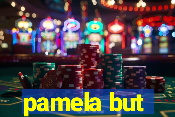 pamela but